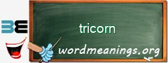 WordMeaning blackboard for tricorn